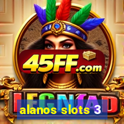 alanos slots 3